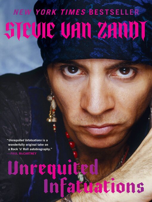 Title details for Unrequited Infatuations by Stevie Van Zandt - Available